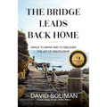 The Bridge Leads Back Home