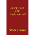 A Primer for Widowhood