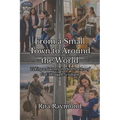 From a Small Town to Around the World: Taking a Journey in the Presence of God Through Scripture