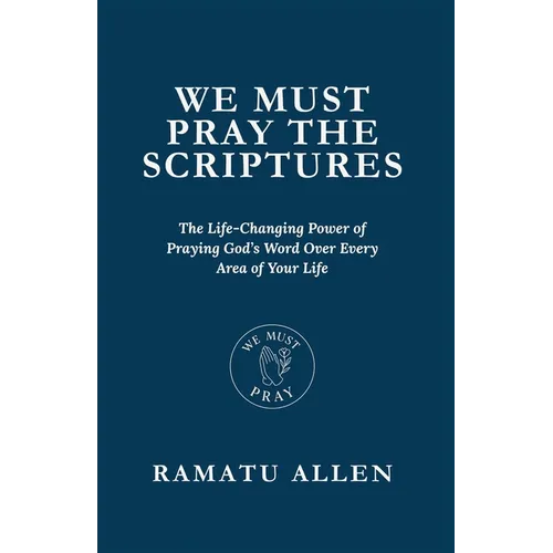 We Must Pray the Scriptures