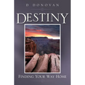 Destiny Finding Your Way Home