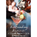 Bartending Basics: A Complete Beginner's Guide