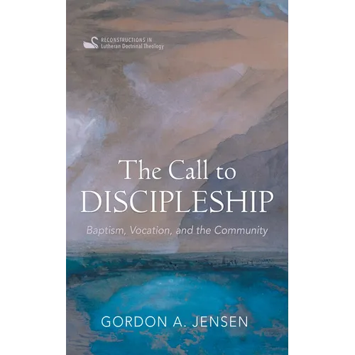 The Call to Discipleship: Baptism, Vocation, and the Community