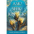 Ask! Seek! Knock!