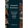 Dramatic Resistance: Interpreting Revelation through Multiple Lenses