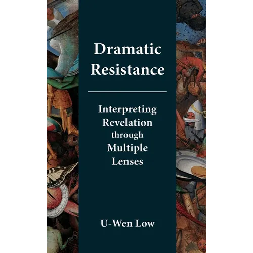 Dramatic Resistance: Interpreting Revelation through Multiple Lenses