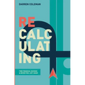 Recalculating: Find Financial Success and Never Feel Lost Again