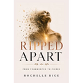 Ripped Apart: From Fragmented To Fierce