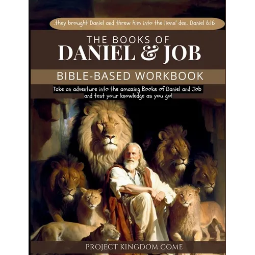 The Book of Daniel and Job I Kids Workbook to Help Children Study and Understand the Bible I Biblical quizzes for kids ages 9 and above: Bible-Based W