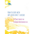 How to Cope with My Loved One's Suicide