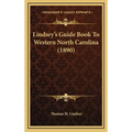 Lindsey's Guide Book To Western North Carolina (1890)