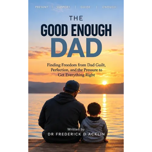 The Good Enough Dad