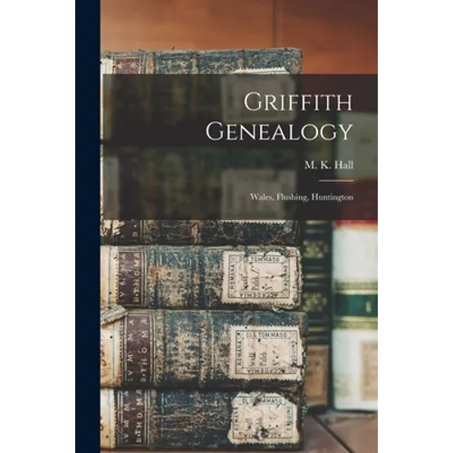 Griffith Genealogy: Wales, Flushing, Huntington