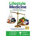 Lifestyle Medicine: A Scientifically Proven Path to Prevent, Treat, or Reverse Chronic Disease