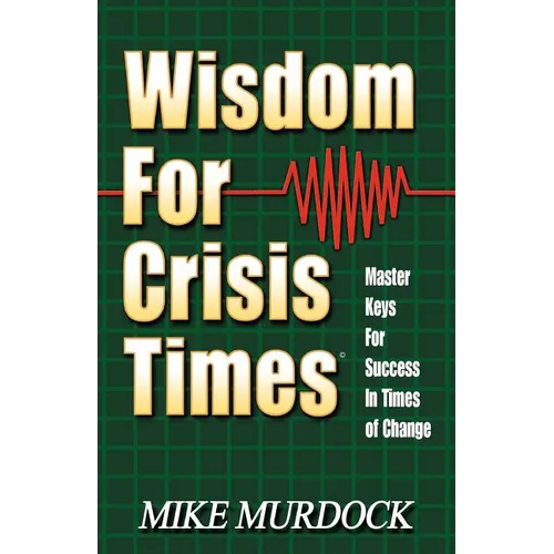 Wisdom For Crisis Times