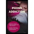 Phone Addiction: Effects, Signs, Risk Factors, And Treatment;13 Self Tests To Know If You Are NOMOPHOBIC