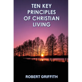 Ten Key Principles of Christian Living