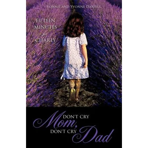 Don't Cry Mom, Don't Cry Dad