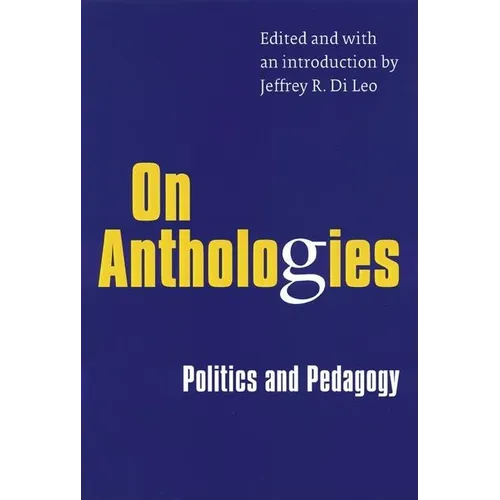 On Anthologies: Politics and Pedagogy