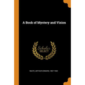 A Book of Mystery and Vision