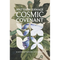 Cosmic Covenant: A Catholic Theology of Creation