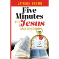 Five Minutes with Jesus: Daily Devotional