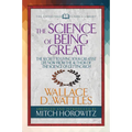 The Science of Being Great (Condensed Classics): The Secret to Living Your Greatest Life Now from the Author of the Science of Getting Rich