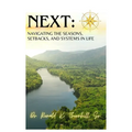 Next: Navigating the Seasons, Setbacks and Systems in Life