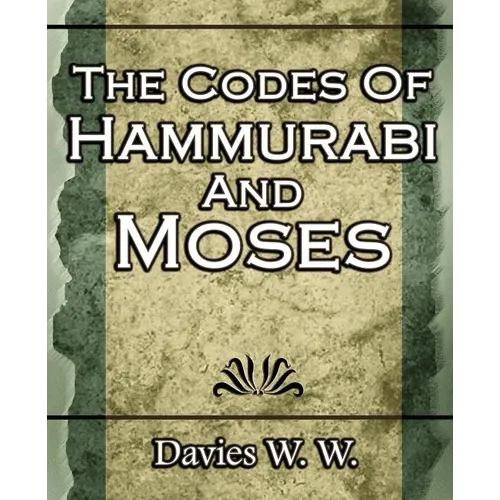 The Codes Of Hammurabi And Moses