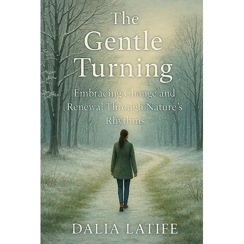 The Gentle Turning: Embracing Change & Renewal Through Nature's Rhythms