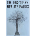 The End Times Reality Matrix