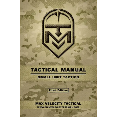 Tactical Manual: Small Unit Tactics