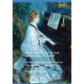Piano Practice for the Advancing Student: Continuing the Journey Begun in "Handbook for Piano Practice" For Students and Teachers