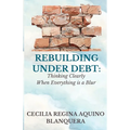 Rebuilding Under Debt