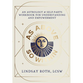 As Above, So Within: An Astrology & Self-Parts Workbook for Understanding and Empowerment