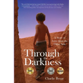 Through The Darkness: A Story of Love from the Other Side