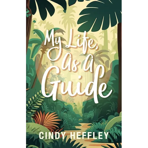 My Life, As a Guide
