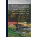 History of the Town of Hampton, New Hampshire, From its Settlement in 1638 to the Autumn of 1892: 2