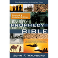 Every Prophecy of the Bible: Clear Explanations for Uncertain Times (Revised & Updated Edition)