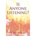 Is Anyone Listening