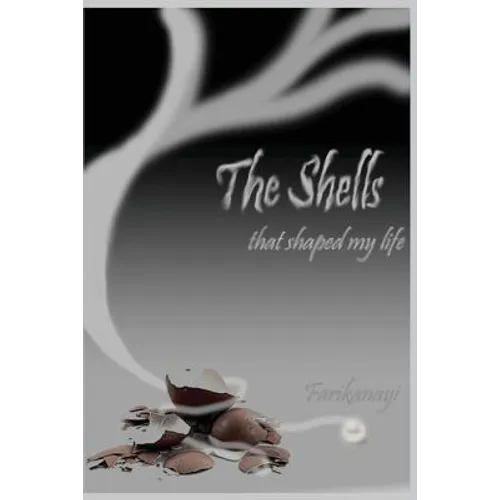 The Shells That Shaped My Life