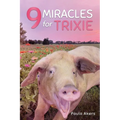 9 Miracles for Trixie