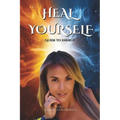 Heal Yourself: Full Guide to Energy