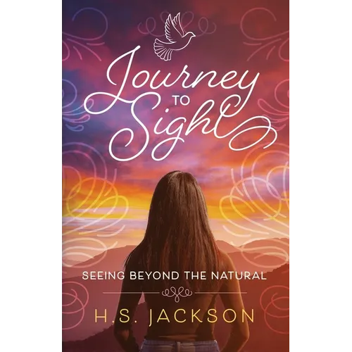 Journey to Sight: Seeing Beyond the Natural