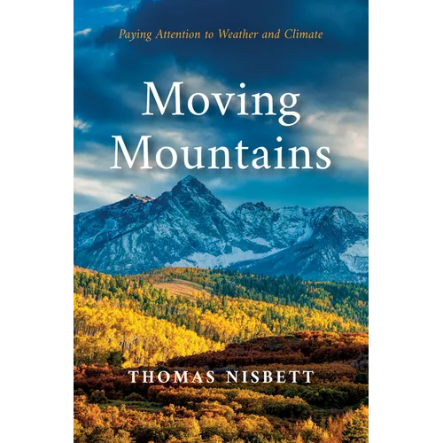 Moving Mountains: Paying Attention to Weather and Climate