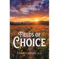 Fields of Choice: 52 Ways to Choose God's Design for Your Marriage