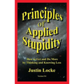 Principles of Applied Stupidity