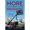 More Than a Mechanic: Playing to Your Strengths for Success (Black and White Edition)
