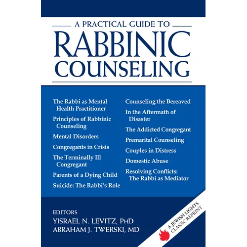A Practical Guide to Rabbinic Counseling: A Jewish Lights Classic Reprint