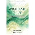 Abrahamic Pulse: Pathways Through Five Traditions, Four Dimensions, One Covenant